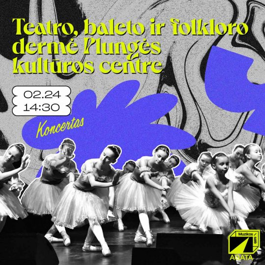 Teatro, baleto ir folkloro dermė Plungės kultūros centre