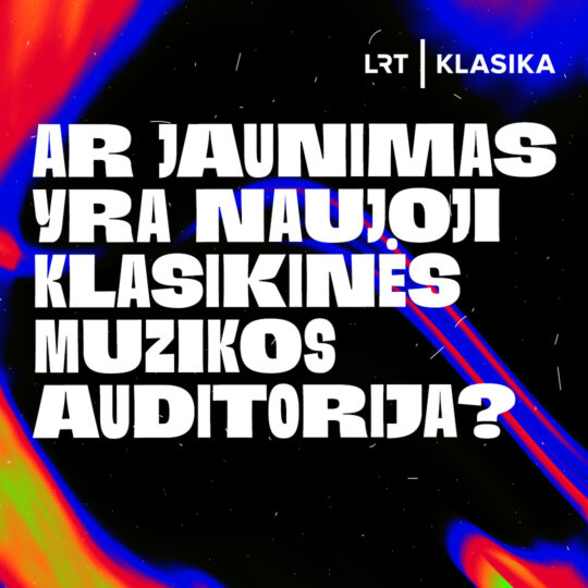 Ar jaunimas yra naujoji klasikinės muzikos auditorija?